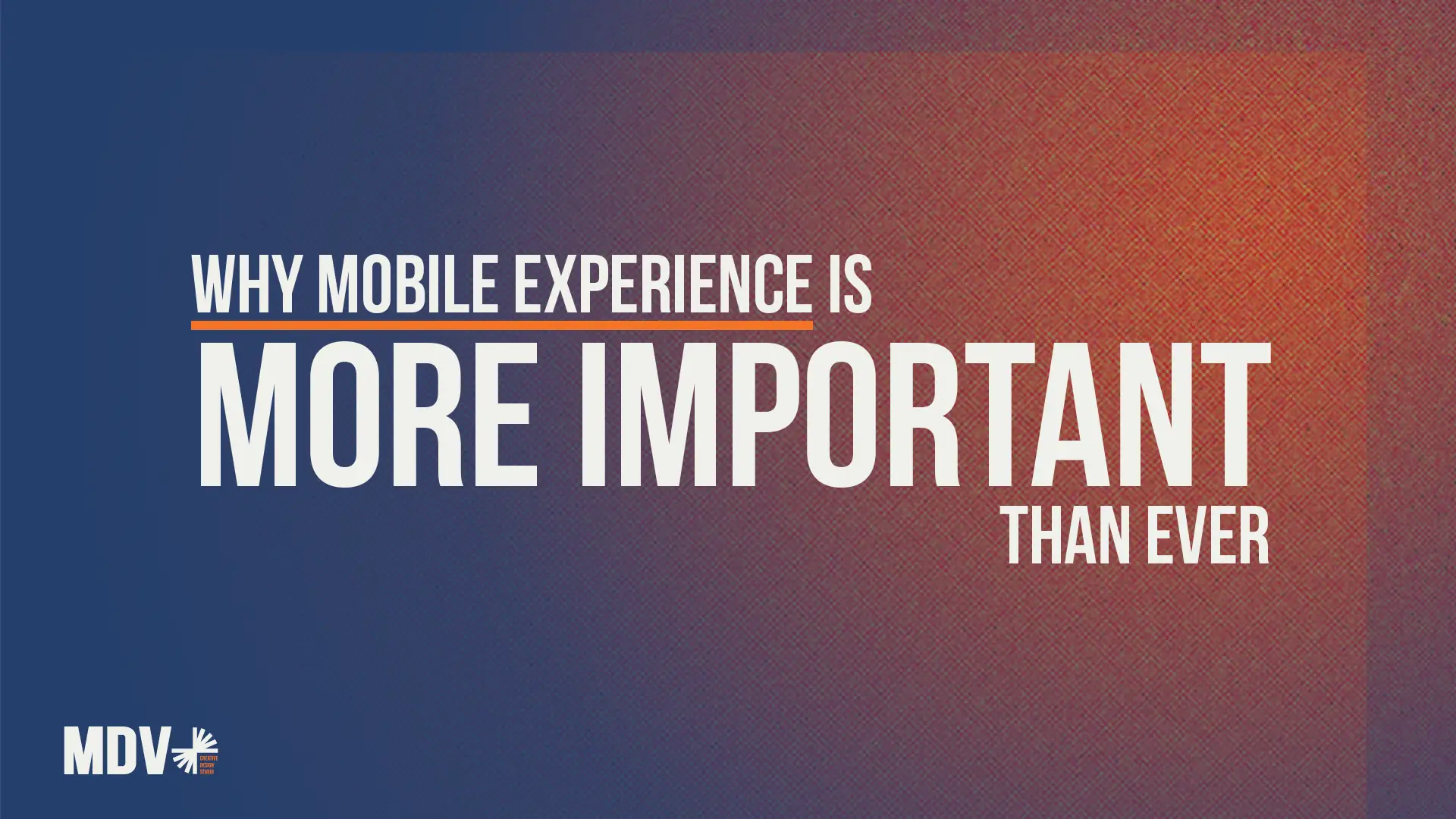 Why Mobile Experience Is More Important Than Ever - MDV Web Design Malta