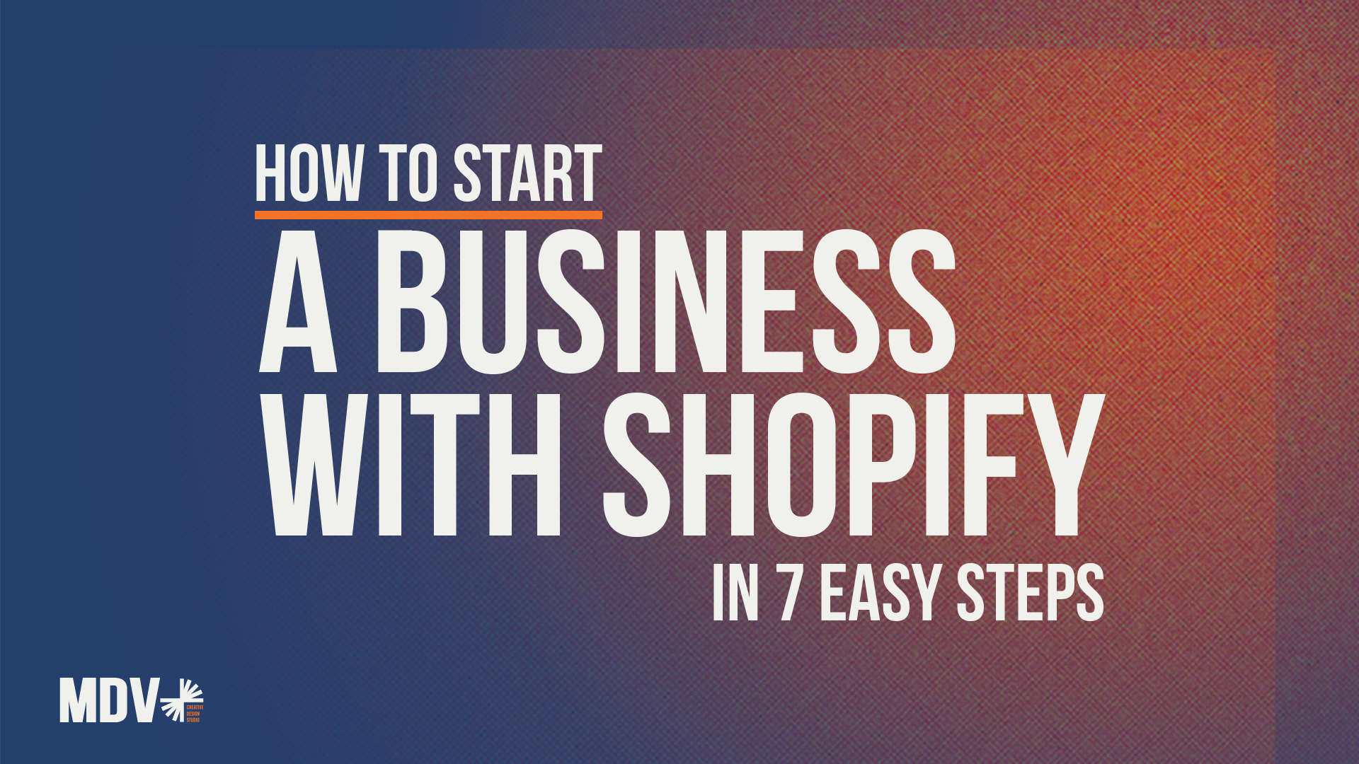 How to start a shopify business in 7 steps
